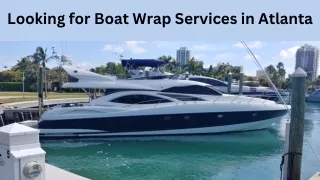 Looking for Boat Wrap Services in Atlanta?