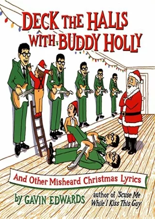 [Download ]⚡️PDF✔️ Deck the Halls with Buddy Holly: And Other Misheard Christmas Lyrics