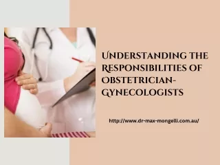 Understanding the Responsibilities of Obstetrician-Gynecologists