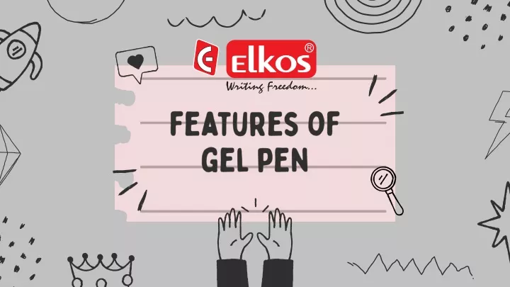 features of gel pen