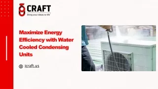 Efficient Cooling Solutions Excellence of Water-Cooled Condensing Craft Group