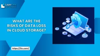 What Are the Risks of Data Loss in Cloud Storage