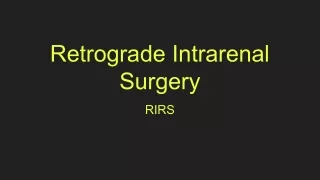 Retrograde Intrarenal Surgery