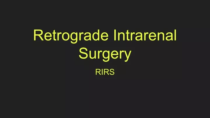 retrograde intrarenal surgery