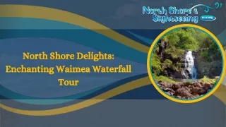 North Shore Delights Enchanting Waimea Waterfall Tour