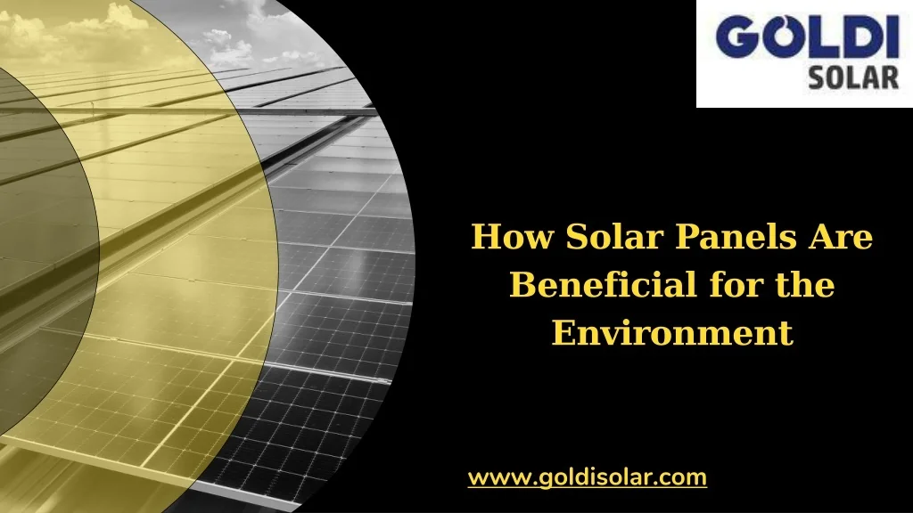 PPT - How Solar Panels Are Beneficial for the Environment PowerPoint ...
