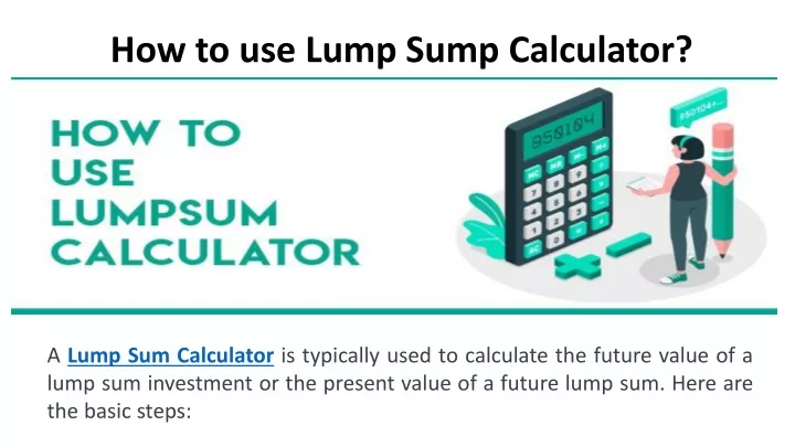 how to use lump sump calculator
