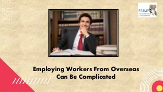 Employing Workers From Overseas Can Be Complicated