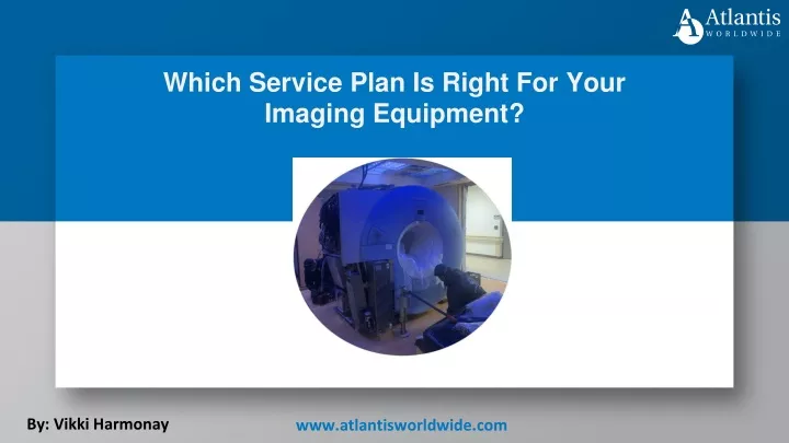 which service plan is right for your imaging