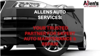 Allens Auto Services Your Trusted Partner for Expert Auto Maintenance & Repair