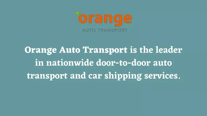 orange auto transport is the leader in nationwide