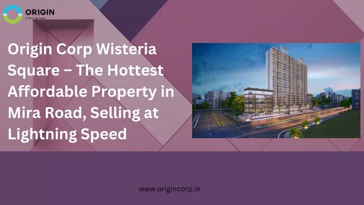 origin corp wisteria square the hottest