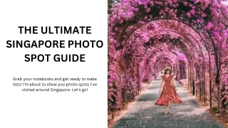 The Ultimate Singapore Photo Spot Guide