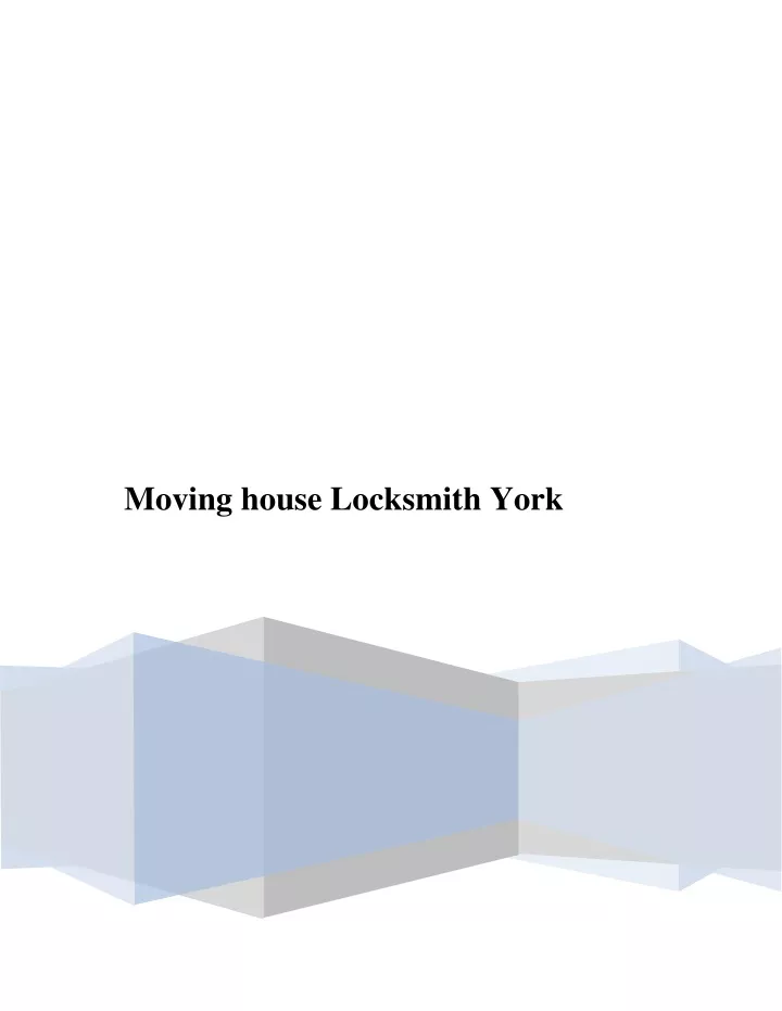 moving house locksmith york