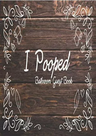Download ⚡️[EBOOK]❤️ I Pooped Bathroom Guest Book: House Warming Gift - Style Wood