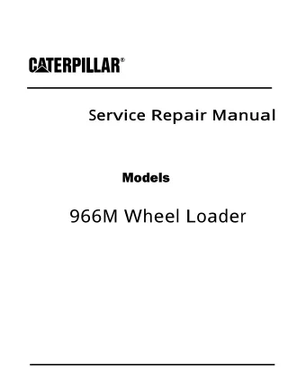 Caterpillar Cat 966M Wheel Loader (Prefix L8R) Service Repair Manual (L8R00001 and up)