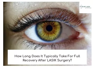 How Long Does It Typically Take For Full Recovery After LASIK Surgery?
