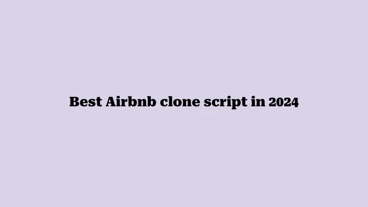 best airbnb clone script in 2024