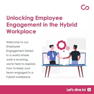 Unlocking Employee Engagement in the Hybrid Workplace