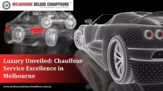 Luxury Unveiled Chauffeur Service Excellence in Melbourne