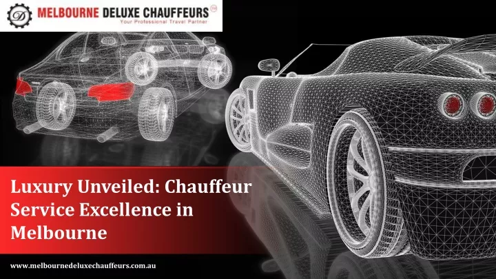 luxury unveiled chauffeur service excellence