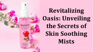 Revitalizing oasis unveiling the secrets of skin soothing mists