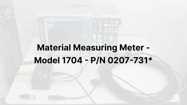 material measuring meter model 1704 p n 0207 731