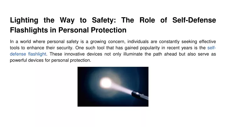 lighting the way to safety the role of self defense flashlights in personal protection