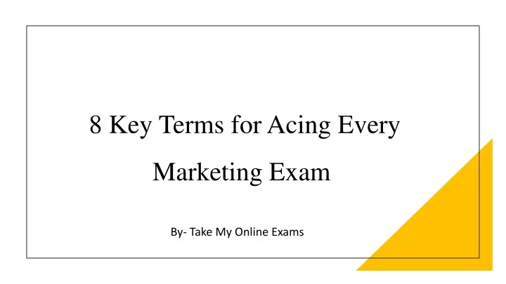 8 key terms for acing every marketing exam