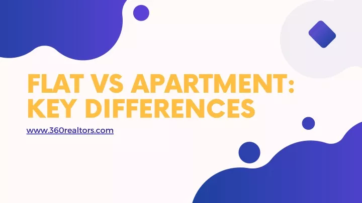 flat vs apartment key differences www 360realtors