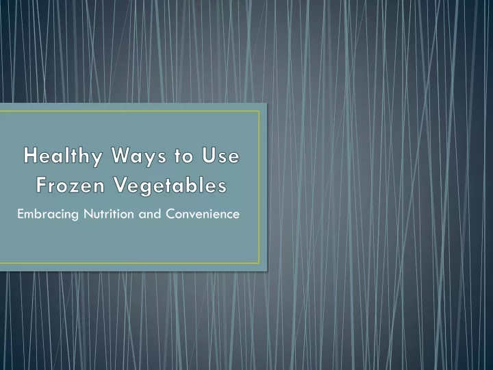 healthy ways to use frozen vegetables