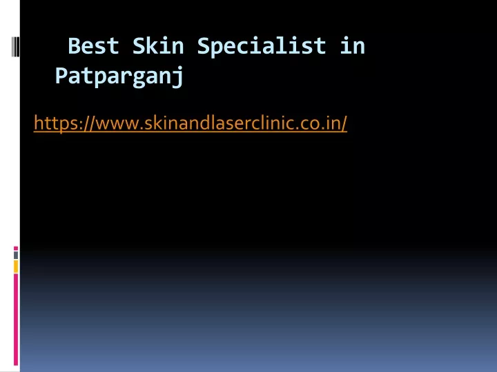 best skin specialist in patparganj