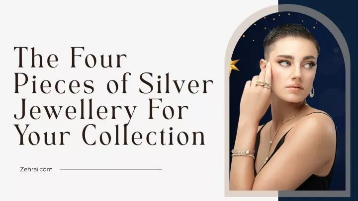 the four pieces of silver jewellery for your