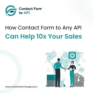 How Contact Form to Any API Can Help 10x Your Sales