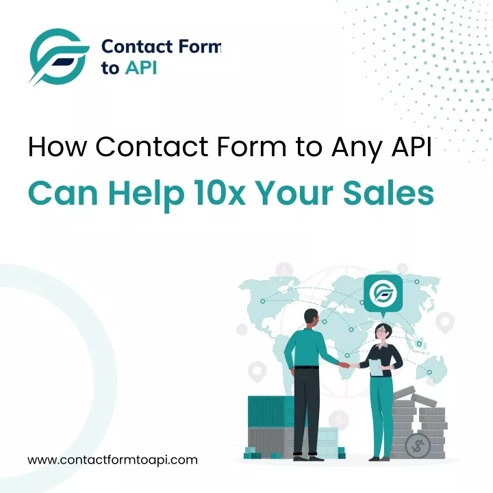how contact form to any api can help 10x your