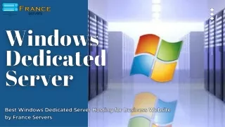 Elevate Your Business with France Servers' Windows Dedicated Server Hosting