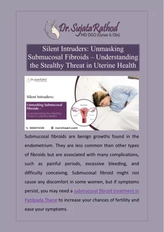 Silent Intruders Unmasking Submucosal Fibroids Understanding the Stealthy Threat in Uterine Health