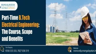 Part-Time B.Tech Electrical Engineering The Course, Scope And Benefits