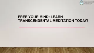 Free Your Mind: Learn Transcendental Meditation Today!