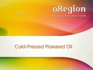 Cold-Pressed Flaxseed Oil - oregion.in