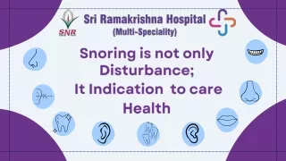 Snoring is Not only  Disturbance; It Indicates  to care Health