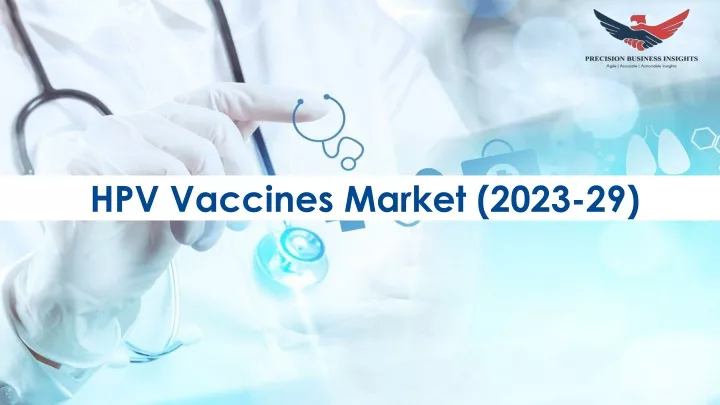 hpv vaccines market 2023 29