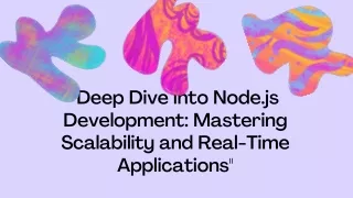 Mastering Scalability and Real-Time Applications. Deep Dive into Node.js Development