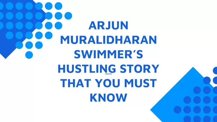 arjun muralidharan swimmer s hustling story that