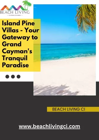 Island Pine Villas - Your Gateway to Grand Cayman's Tranquil Paradise