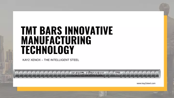 tmt bars innovative manufacturing technology