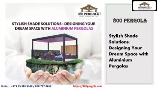 Stylish Shade Solutions: Designing Your Dream Space with Aluminium Pergolas