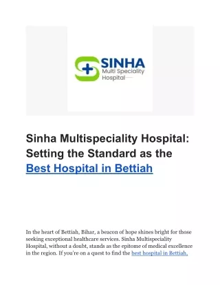 Sinha Multispeciality Hospital_ Setting the Standard as the Best Hospital in Bettiah
