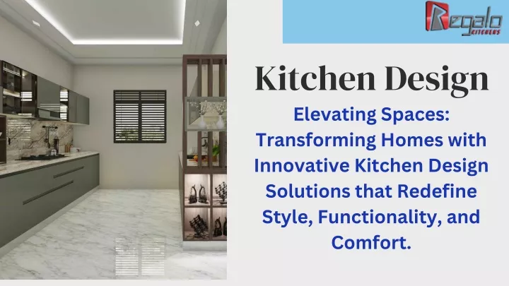 kitchen design elevating spaces transforming