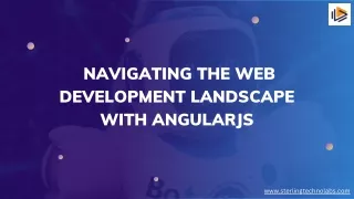 Navigating the Web Development Landscape with AngularJS